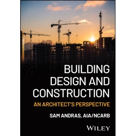 Building Design and Construction: An Architect's Perspective