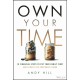 Own Your Time: 10 Financial Steps to Put Your Family First and Escape the Corporate Grind