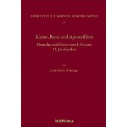 Kaiser, Rom und Apostelfurst: Herrscher und Petrus vom 8. bis zum 12. Jahrhundert
