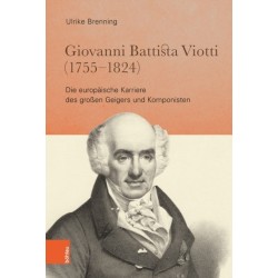 Giovanni Battista Viotti (1755–1824): Die europaische Karriere des großen Geigers und Komponisten