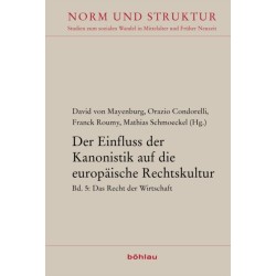 Der Einfluss der Kanonistik auf die europaische Rechtskultur: Bd. 5: Das Recht der Wirtschaft