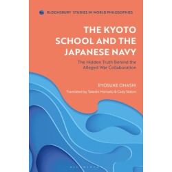 The Kyoto School and the Japanese Navy: The Hidden Truth Behind the Alleged War Collaboration