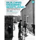 Building Modern Scotland: A Social and Architectural History of the New Towns, 1947–1997