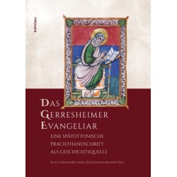 Das Gerresheimer Evangeliar: Eine spatottonische Prachthandschrift als Geschichtsquelle