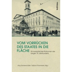 Vom Vorrucken des Staates in die Flache: Ein europaisches Phanomen des langen 19. Jahrhunderts