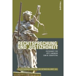 Rechtsprechung und Justizhoheit: Festschrift fur Gotz Landwehr zum 80. Geburtstag von Kollegen und Doktoranden