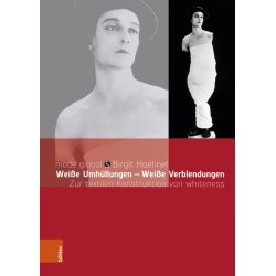 Weiße Umhullungen – Weiße Verblendungen: Zur textilen Konstruktion von whiteness