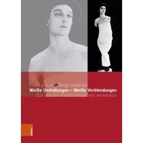 Weiße Umhullungen – Weiße Verblendungen: Zur textilen Konstruktion von whiteness