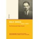Max Brod (1884–1968): Die Erfindung des Prager Kreises