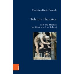 Tolstojs Thanatos: Tod und Sterben im Werk von Lev Tolstoj