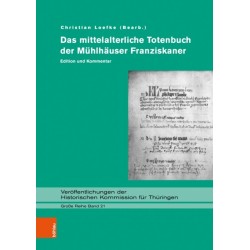 Das mittelalterliche Totenbuch der Muhlhauser Franziskaner: Edition und Kommentar