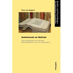 Quellenkunde als Methode: Zum Aussagewert der Lubecker Niederstadtbucher des 15. Jahrhunderts