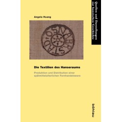 Die Textilien des Hanseraums: Produktion und Distribution einer spatmittelalterlichen Fernhandelsware