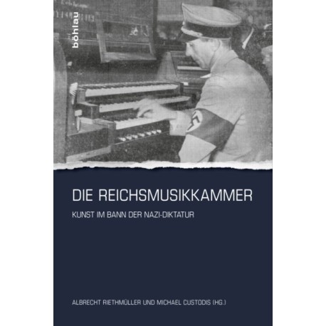 Die Reichsmusikkammer: Kunst im Bann der Nazi-Diktatur