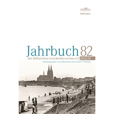 Jahrbuch des Kolnischen Geschichtsvereins 82 (2013/14)