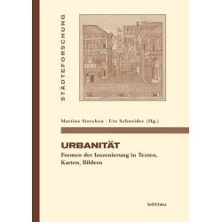 Urbanitat: Formen der Inszenierung in Texten, Karten, Bildern