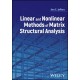 Linear and Nonlinear Methods of Matrix Structural Analysis