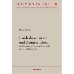 Landesbewusstsein und Zeitgeschehen: Studien zur bayerischen Chronistik des 15. Jahrhunderts