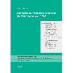 Das Mainzer Subsidienregister fur Thuringen von 1506: Bearbeitet von Enno Bunz