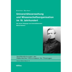 Universitatsverwaltung und Wissenschaftsorganisation im 19. Jahrhundert: Der Jenaer Padagoge und Universitatskurator Moritz Seebeck