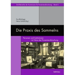 Die Praxis des Sammelns: Personen und Institutionen im Fokus der Provenienzforschung