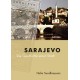 Sarajevo: Die Geschichte einer Stadt