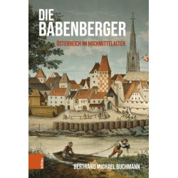 Die Babenberger: Osterreich im Hochmittelalter