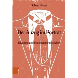 Der Anzug im Portrat: Kleidung und Inszenierung des Selbst