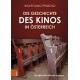 Die Geschichte des Kinos in Osterreich: Ein Spiel mit Licht und Schatten