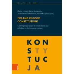 Poland in good constitution?: Contemporary issues of constitutional law in Poland in the European context