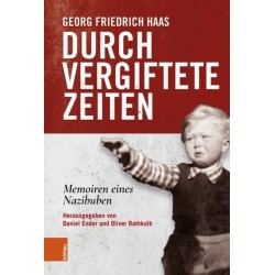 Durch vergiftete Zeiten: Memoiren eines Nazibuben