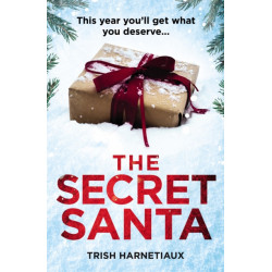 The Secret Santa: This year, you’ll get what you deserve…