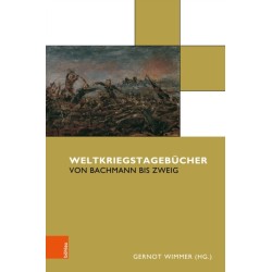 Weltkriegstagebucher: Von Bachmann bis Zweig