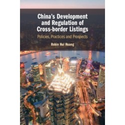 China's Development and Regulation of Cross-border Listings: Policies, Practices and Prospects