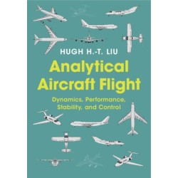 Analytical Aircraft Flight: Dynamics, Performance, Stability, and Control