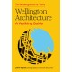 Te Whanganui-a-Tara Wellington Architecture: A walking guide