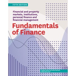 Fundamentals of Finance Fifth Edition: Financial and property markets, institutions, personal finance and financial management