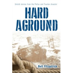 Hard Aground: Untold stories from the Pollux and Truxton disaster