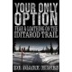 Your Only Option: Fear and Loathing on the Iditarod Trail