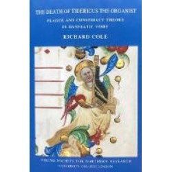 The Death of Tidericus the Organist: Plague and Conspiracy Theory in Hanseatic Visby