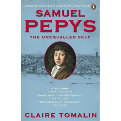 Samuel Pepys: The Unequalled Self