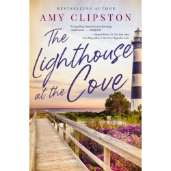 The Lighthouse at the Cove: A sweet contemporary romance---for fans of charming, small-town emotional reads in 2025!