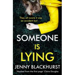 Someone Is Lying: The 'dark and twisty delight' from No.1 bestselling author Jenny Blackhurst