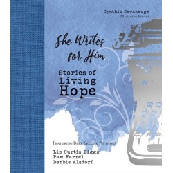She Writes for Him: Stories of Living Hope