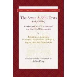 Seven Siddhi Texts: Foundational Mah?mudr? Instructions from the O?iy?na Mah?siddhas