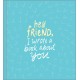 Hey Friend, I Wrote a Book About You