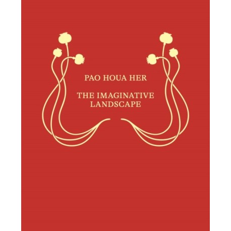 Pao Houa Her: The Imaginative Landscape