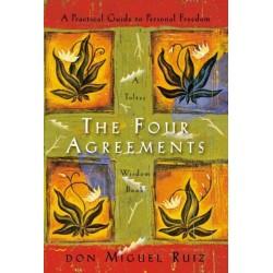 The Four Agreements: A Practical Guide to Personal Freedom