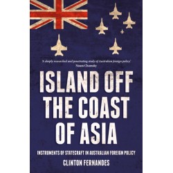 Island off the Coast of Asia: Instruments of Statecraft in Australian Foreign Policy