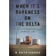 When It's Darkness on the Delta: How America's Richest Soil Became Its Poorest Land